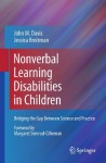 Nonverbal Learning Disabilities in Children: Bridging the Gap Between Science and Practice - John M. Davis, Jessica Broitman