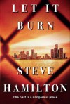 Let It Burn - Steve Hamilton