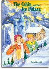 The Cabin and the Ice Palace - Ruth Beechick