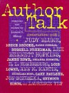 Author Talk: Conversations With Judy Blume, Bruce Brooks, Karen Cushman, Russell Freedman, Lee Bennett Hopkins, James Howe, Johanna Hurwitz, E.l. Konigsburg, Lois Lowry, Ann M. Martin,and others - Leonard S. Marcus