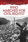 Who Marched for Civil Rights? - Richard Spilsbury