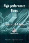 High performance fibres - J.W.S. Hearle