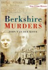 Berkshire Murders - John Van der Kiste