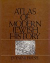 Atlas of Modern Jewish History (Studies in Jewish History) - Evyatar Friesel