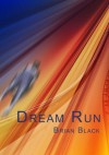 Dream run - Brian Black