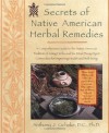 Secrets of Native American Herbal Remedies: comph GT Native amern Tradition Using Herbs Mind/Body/Spirit Connection for ipvg - Anthony J. Cichoke