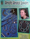 Strictly Stretch Jewelry: 38 Jewelry Designs, Just Loop, Knot or String! - Katie Hacker