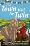 The Town With No Twin - Barry Pilton