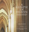 A Glimpse of Heaven: Catholic Churches of England and Wales - Christopher Martin