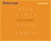 Saints and Sinners: Stories (Digital Audio) - Edna O'Brien, Suzanne Bertish