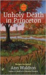 Unholy Death in Princeton - Ann Waldron