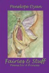 Fairies and Stuff - Penelope Dyan