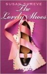 The Lovely Shoes - Susan Richards Shreve