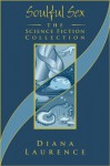 Soulful Sex: The Science Fiction Collection - Diana Laurence