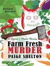 Farm Fresh Murder - Paige Shelton