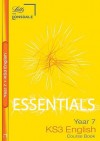 Ks3 Essentials English Year 7 Course Book: Ages 11 12 (Key Stage Year 7 Essential Course Books) - Averil McDonald