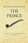 Niccolo Machiavelli's The Prince: A 52 Brilliant Ideas Interpretation - Tim Phillips