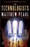 The Technologists - Matthew Pearl