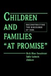 Children/Families at Pro: Deconstructing the Discourse of Risk - Beth Blue Swadener