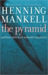 The Pyramid - Henning Mankell, Laurie Thompson, Ebba Segerberg