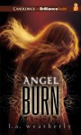 Angel Burn - L.A. Weatherly, Cassandra Campbell