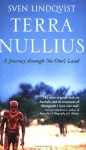 Terra Nullius -- A Journey Through No One's Land - Sven Lindqvist