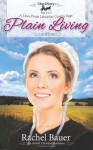 Plain Living (The Diary #1) - Rachel Bauer