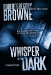 Whisper in the Dark (A Thriller) - Robert Gregory Browne