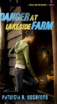 Danger at Lakeside Farm - Patricia H. Rushford