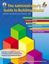 The Administrator's Guide to Building Blocks, Grade K - Dorothy Hall, Karen L. Loman, Amanda B. Arens