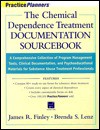 The Chemical Dependence Treatment Documentation Sourcebook: A Comprehensive Collection of Program Management Tools, Clinical Documentation, and Psychoeducational Materials for Substance Abuse Treatment Professionals - James R. Finley, Brenda S. Lenz