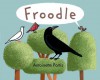 Froodle - Antoinette Portis