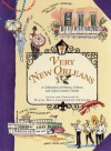 Very New Orleans: A Celebration of History, Culture, and Cajun Country Charm - Diana Hollingsworth Gessler