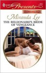 The Billionaire's Bride of Vengeance - Miranda Lee