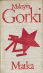 Matka - Maksym Gorki