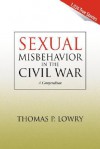 Sexual Misbehavior in the Civil War - Thomas P. Lowry