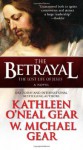 The Betrayal: The Lost Life of Jesus: A Novel - W. Michael Gear, Kathleen O'Neal Gear