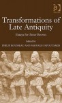 Transformations of Late Antiquity: Essays for Peter Brown - Philip Rousseau, Manolis Papoutsakis, Emmanuel Papoutsakis, Peter R.L. Brown