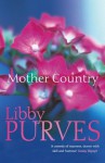 Mother Country - Libby Purves