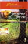 Desperate Rescue (Steeple Hill Love Inspired Suspense #70) - Barbara Phinney