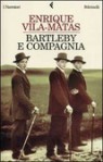 Bartleby e compagnia - Enrique Vila-Matas