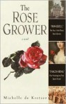 The Rose Grower - Michelle de Kretser