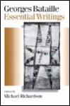 Essential Writings (Published in association w/Theory, Culture & Society) - Georges Bataille, Michael Richardson