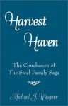 Harvest Haven: The Conclusion of the Steel Family Saga - Michael J. Wagner