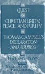 The Quest for Christian Unity, Peace, and Purity in Thomas Campbell's Declaration and Address: Text and Studies - Thomas H. Olbricht, Thomas Campbell, Hans Rollmann