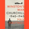 Winston's War: Churchill, 1940-1945 - Max Hastings, Robin Sachs