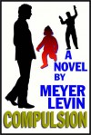 Compulsion Part 1 Of 2 - Meyer Levin