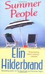 Summer People: A Novel - Elin Hilderbrand