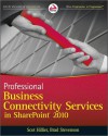 Professional Business Connectivity Services in Sharepoint 2010 - Scot Hillier, Brad Stevenson