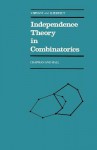 Independence Theory in Combinatorics - Victor Bryant, H. Perfect